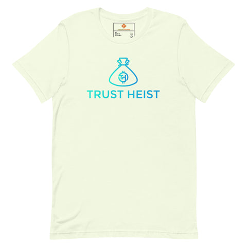 Trust Heist Unisex T-Shirt