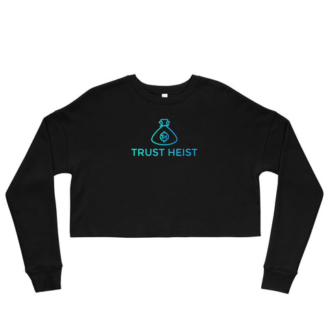 Trust Heist Crop Sweatshirt